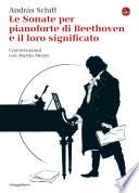 Le sonate per pianoforte di Beethoven e il loro significato
