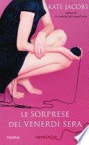 Le sorprese del venerdì sera