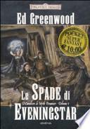 Le spade di Eveningstar. I cavalieri di Myth Drannor. Forgotten realms