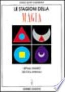 Le stagioni della magia. I rituali magici dei cicli annuali