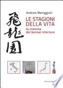 Le stagioni della vita. La crescita del bonsai interiore