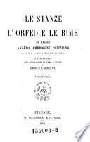 Le stanze, l'Orfeo e le rime ... rivedute ... e illustrate con annotazioni ... da Giosue Carducci
