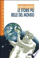 Le storie più belle del mondo. Gli dei e gli eroi nella mitologia greca. Con espansione online. Per la Scuola media