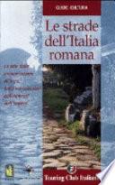 Le strade dell'Italia romana