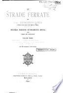 Le strade ferrate ...: pts. 1. Economia delle strade ferrate. pts. 2. Armamento e accessori - segnali - stazioni