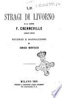 Le stragi di Livorno e il conte F. Crenneville 1848-1869