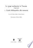Le stragi nazifasciste in Toscana 1943-45: Guida bibliografica alla memoria
