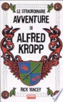 Le straordinarie avventure di Alfred Kropp