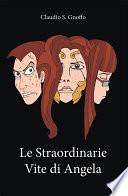 Le straordinarie vite di Angela