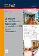 Le strutture socio-assistenziali e residenziali per anziani e disabili