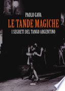 Le tande magiche. I segreti del tango argentino