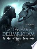 Le Tenebre dell'Arkham - Il ratto degli innocenti