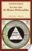 Le tre vite di Moses Dobrushka