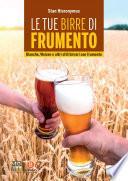 Le tue birre di frumento