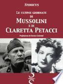 Le ultime giornate di Mussolini e di Claretta Petacci