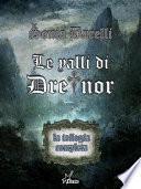 Le valli di Dreinor - La trilogia completa
