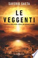 Le veggenti. Le profezie delle anime-vittima che salvano il mondo