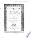 Le vicende de Milano durante la guerra con Federigo I., Imperadore, illustrate con pergameni di que'tempi e con note. Aggiuntavi la topografia antica della stessa città. Opera critico-diplomatica per servir di saggio d'altra maggiore che da'Monaci Cisterciesi si sta disponendo. [By A. Fumagalli, assisted by M. della Torre e Valsasine.]