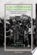 Le vie contemporanee dello sviluppo locale. Cooperazione, comunicazione, agricoltura, partecipazione