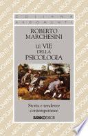 Le vie della psicologia. Storia e tendenze contemporanee