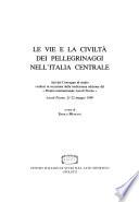 Le vie e la civiltà dei pellegrinaggi nell'Italia centrale