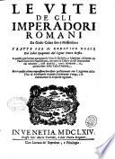 Le vite de gli imperadori romani da Giulio Cesare sino à Massimiliano tratte per M. Lodouico Dolce dal libro spagnuolo del signor Pietro Messia. A queste già furono accopiate le Vite di Ridolfo, e Matthias, descritte da Paolo Santorio napolitano, con tutte le effigie di essi imperadori dal naturale, ... Ma in questa impressione sono state perfettionate con l'aggionta della Vita di Ferdinando Secondo, Ferdinando Terzo, e la Coronatione di Leopoldo regnante