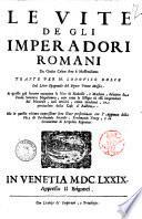 Le vite de gli imperadori romani da Giulio Cesare sino à Massimiliano tratte per m. Lodouico Dolce dal libro spagnuolo del signor Pietro Messia. A queste gia furono accopiate le Vite di Rodolfo, e Mathias, descritte da Paolo Santorio napolitano, con tutte le effigie di essi imperadori dal naturale, cosi antichi, come moderni, in particolare della Casa d'Austria. Ma in questa vltima impressione sono state perfettionate con l'aggionta della Vita di Ferdinando Secondo, Ferdinando Terzo, e la coronatione di Leopoldo regnante