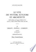 Le vite de' pittori, scultori et architetti: Varianti, postille, commenti : prima e seconda Giornata