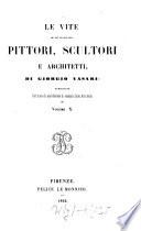 Le vite de più eccellenti pittori, scultori e architetti, pubblicate per cura di una Società di Amatori delle Arti belle