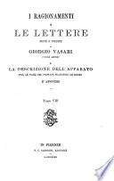 Le vite de' più eccellenti pittori, scultori ed architettori: has half-title Scritti minori with full title I ragionamenti e le lettere edite e inedite di Giorgio Vasari