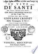 Le vite de' santi per tutti i giormi dell'anno con brevi riflessioni morali nel finde d'ogni vita