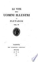 Le vite degli uomini illustri (recate in Italiano dal conte Pompei con aggiunta di altre vite e con note del commento di Dacier)