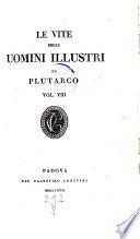 Le vite degli uomini illustri (recate in Italiano dal conte Pompei con aggiunta di altre vite e con note del commento di Dacier)