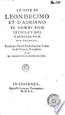 Le vite di Leon Decimo et d'Adriano VI. sommi pontefici, et del Cardinal Pompeo Colonna