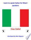 Learn to Speak Italian for Maori Speakers