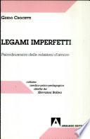 Legami imperfetti. Psicodinamica delle relazioni d'amore