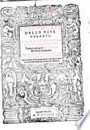 Legendario delle uite de'santi; composto dal R.P. Giacobo di Voragine dell'ordine de' predicatori. Tradotto gia per il R.D. Nicolo Manerbio Venetiano, aggiuntoui di nuouo molte legende, et accommodate ad ogni giorno la uita di alcun santo ... di vaghe figure ornato, e con somma diligenza corretto, et ristampato
