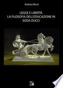 Legge e libertà. La filosofia dell'educazione in Edda Ducci