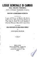 Legge generale di cambio colla relativa procedura. Nuova ufficiale traduzione italiana pel regno Lombardo-Veneto ...