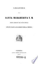 Leggenda di Santa Margherita V. M. Testo inedito del buon secolo