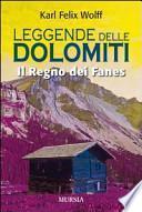 Leggende delle dolomiti. Il regno dei Fanes