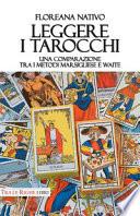 Leggere i tarocchi. Una comparazione tra i metodi Marsigliese e Waite
