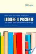 Leggere il presente. Testi di facile lettura per capire il mondo di oggi