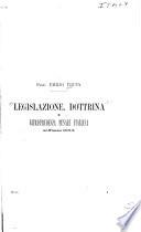 Legislazione, dottrina e giurisprudenza penale italiana nell'anno 1889
