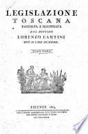 Legislazione toscana raccolta e illustrata da Lorenzo Cantini