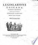 Legislazione toscana raccolta e illustrata da Lorenzo Cantini