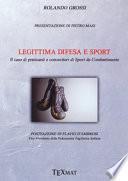 Legittima difesa e sport. Il caso di praticanti e conoscitori di sport da combattimento