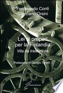 Lei si prepari per la Finlandia. Vita da trasfertista