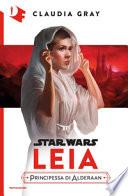 Leia. Principessa di Alderaan. Star Wars