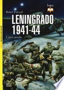 Leningrado 1941-44. L'epico assedio